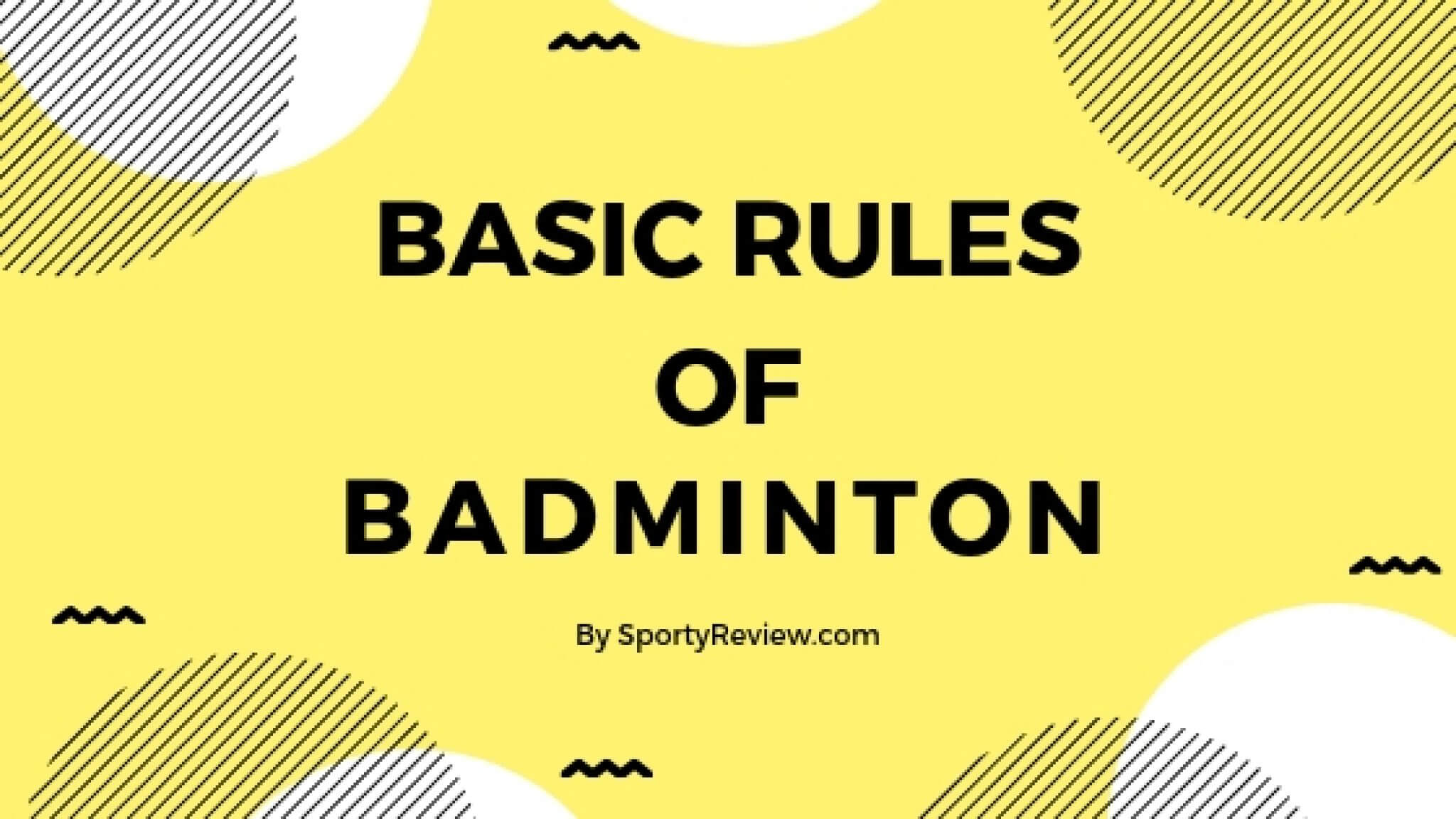 The Basic Rules of Badminton What to Know? Sporty Review