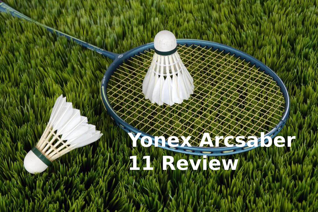 yonex arcsaber 11 review